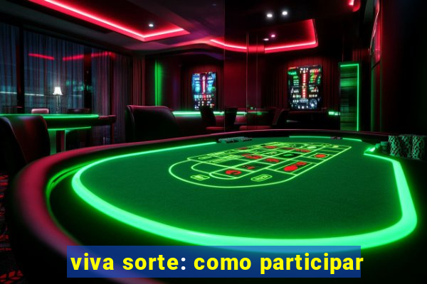 viva sorte: como participar